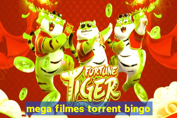 mega filmes torrent bingo